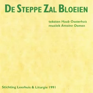 Huub Oosterhuis: De Steppe Zal Bloeien
