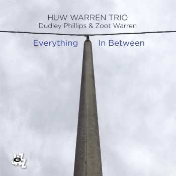 Huw Warren: Everything In Between