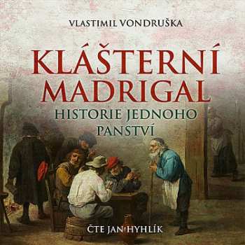 Album Hyhlík Jan: Vondruška: Klášterní Madrigal. Histor