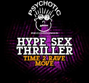 CD Hype Sex Thriller: Time 2 Rave / Move