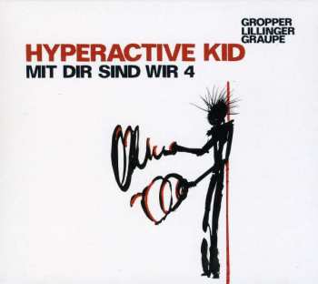 Hyperactive Kid: Mit Dir Sind Wir 4