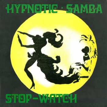 Album Hypnotic Samba: Hypnotic Samba / Stop-Watch