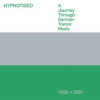 Album Hypnotised: A Journey Through German Trance / Var: Hypnotised: A Journey Through German Trance