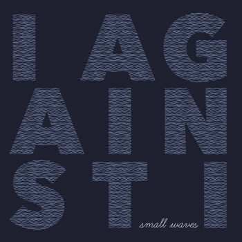 LP I Against I: Small Waves LTD | CLR 59418