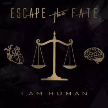 Escape The Fate: I Am Human
