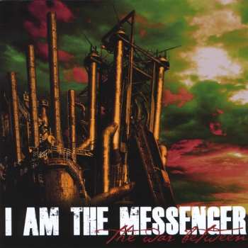Album I Am The Messenger: The War Between