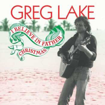 Album Greg Lake: I Believe In Father Christmas