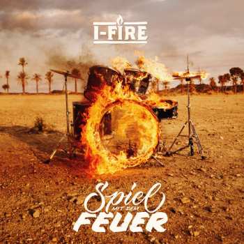 Album I-Fire: Spiel Mit Dem Feuer