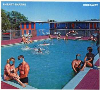 CD I Heart Sharks: Hideaway DIGI 323131
