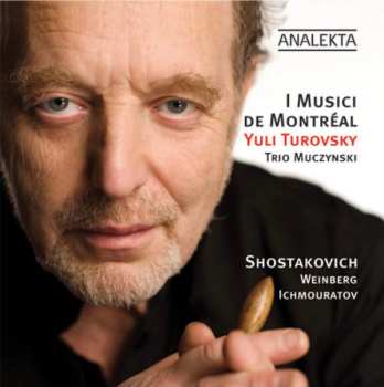 Album I Musici de Montréal: Shostakovich, Weinberg, Ichmouratov