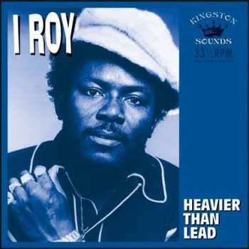 I-Roy: Heavier Than Lead