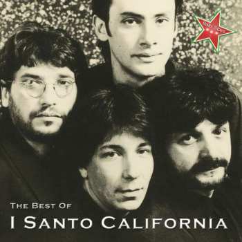 I Santo California: The Best Of I Santo California