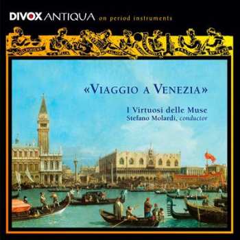 Album I Virtuosi Delle Muse: Viaggio A Venezia  