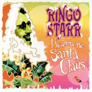 Album Ringo Starr: I Wanna Be Santa Claus