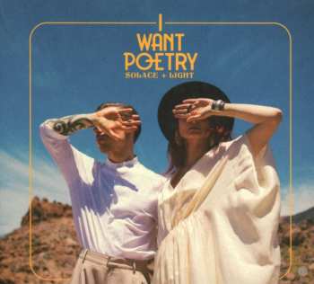 CD I Want Poetry: Solace + Light 466326
