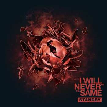 Album I Will Never Be The Same: Standby & Tornadoes