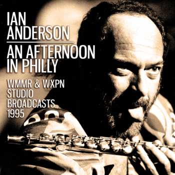Album Ian Anderson: An Afternoon In Philly