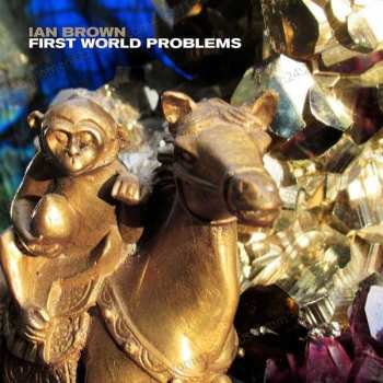 Ian Brown: First World Problems
