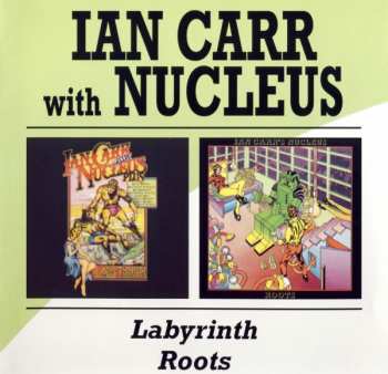 Album Ian Carr: Labyrinth / Roots