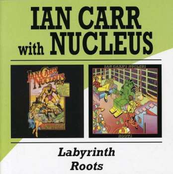 2CD Ian Carr: Labyrinth / Roots 408251