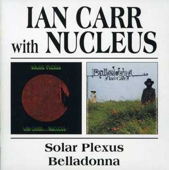 Album Ian Carr: Solar Plexus / Belladonna