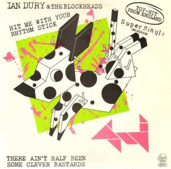 LP Ian Dury And The Blockheads: Hit Me With Your Rhythm Stick / There Ain't Half Been Some Clever Bastards