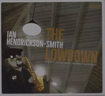 Ian Hendrickson-Smith: The Lowdown