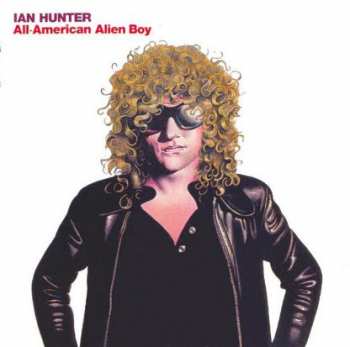 CD Ian Hunter: All-American Alien Boy 103236