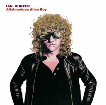 Album Ian Hunter: All American Alien Boy