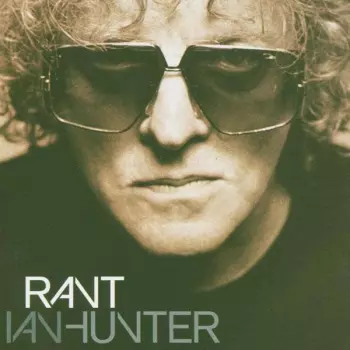 Ian Hunter: Rant