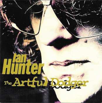 CD Ian Hunter: The Artful Dodger DIGI 93020