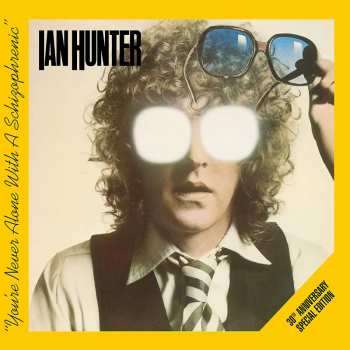 Ian Hunter: You're Never Alone With A Schizophrenic
