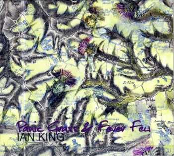 Album Ian King: Panic Grass & Fever Few