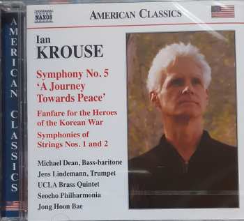 Album Ian Krouse: Symphony No. 5 "A Journey Towards Peace"