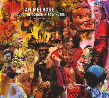 CD Ian Melrose: Around The Corner In 80 Minutes 483960