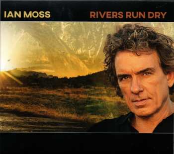 Album Ian Moss: Rivers Run Dry