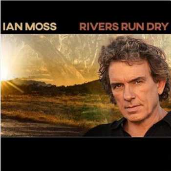 LP Ian Moss: Rivers Run Dry 513763