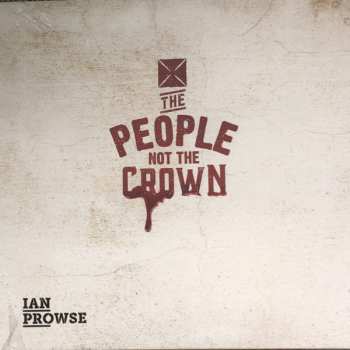 Album Ian Prowse: The People Not The Crown 