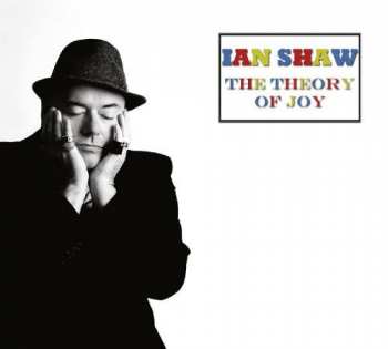 Ian Shaw: The Theory Of Joy