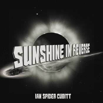 Album Ian "Spider" Cubitt: Sunshine In Reverse 