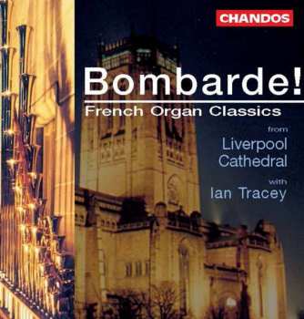 Album Ian Tracey: Bombarde! French Organ Classics
