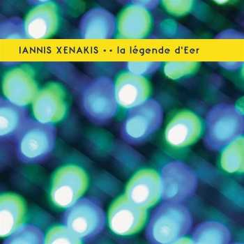 Album Iannis Xenakis: La Légende D'Eer
