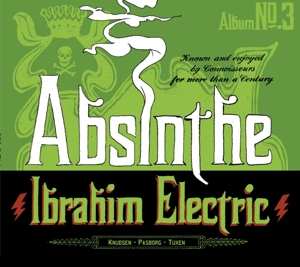 Album Ibrahim Electric: Absinthe