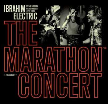 Album Ibrahim Electric: The Marathon Concert