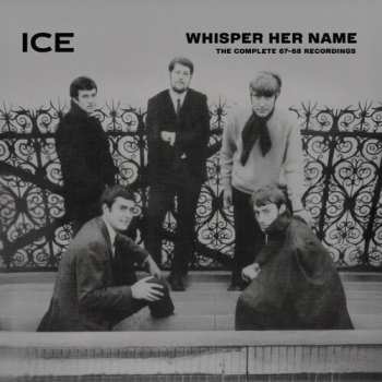 Album Ice: Whisper Her Name: The Complete 1967