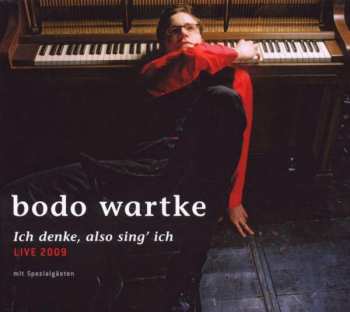 Album Bodo Wartke: Ich Denke, Also Sing' Ich - Live 2009