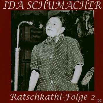Album Ida Schumacher: Ratschkathl - Folge 2
