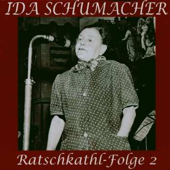 CD Ida Schumacher: Ratschkathl - Folge 2 519373