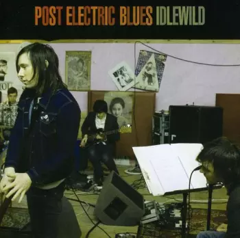 Idlewild: Post Electric Blues