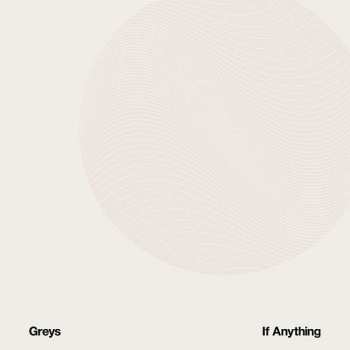 LP Greys: If Anything 387246